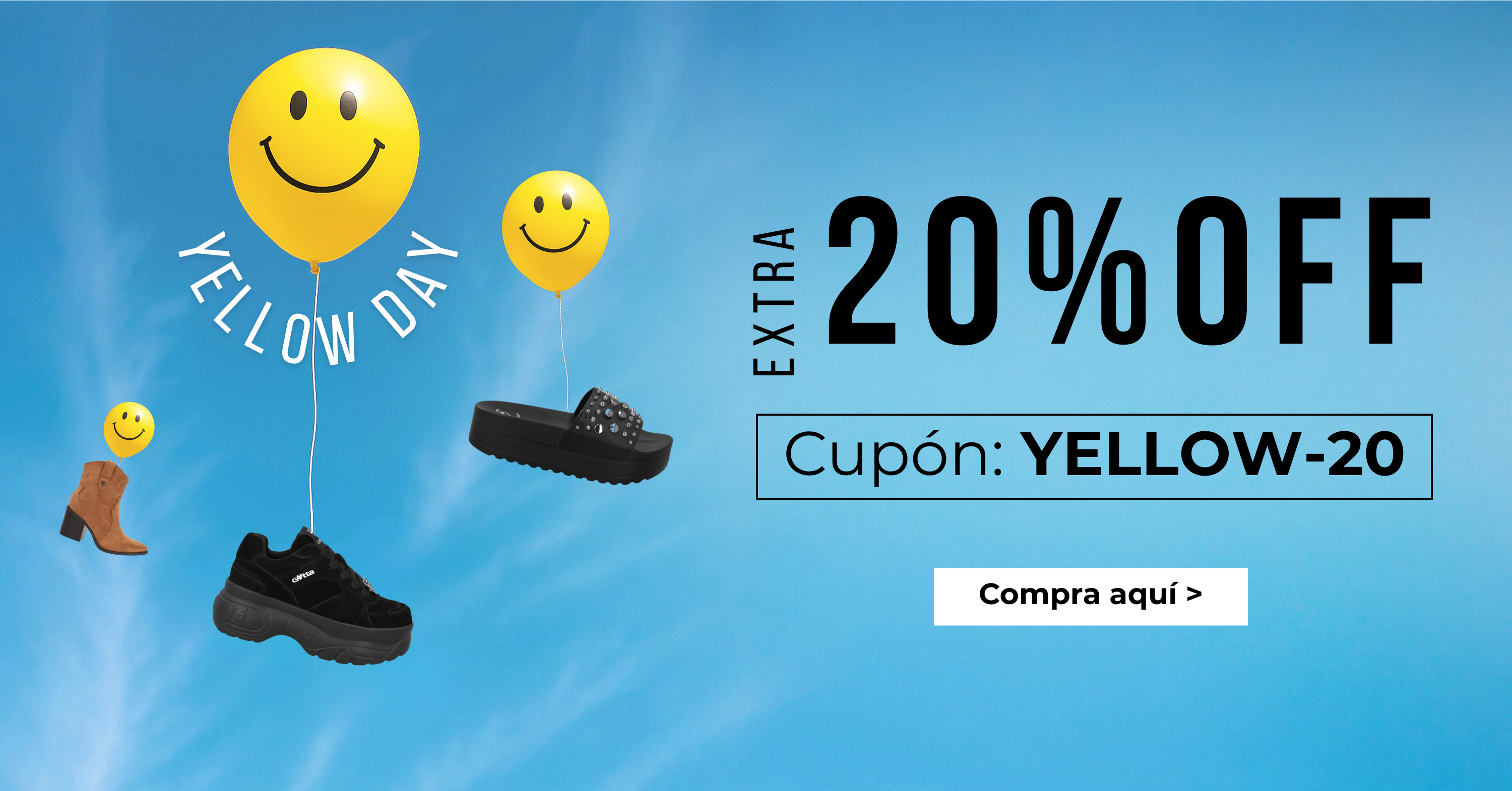Banner promocional de Yellow Day con fondo azul cielo. Aparecen tres globos amarillos con caras sonrientes que sostienen distintos zapatos: una bota café, una sandalia negra con aplicaciones y unos tenis negros de plataforma. A la derecha se lee: “Extra 20% OFF” y “Cupón: YELLOW-20”. En la parte inferior hay un botón con el texto “Compra aquí >”. Promoción válida por Yellow Day.